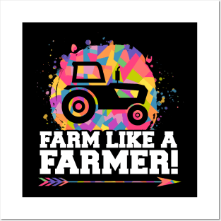 Farm Like A Farmer Tractor Gift Design Idea Posters and Art